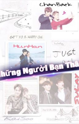 [Longfic] [ChanBaek, Hunhan] Những Người Bạn Thân