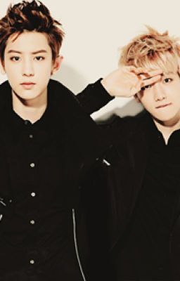 [Longfic] [CHANBAEK] Không Thể Thay Thế