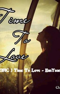 [ LongFic ] EunYeon/SsoKyul Time To Love