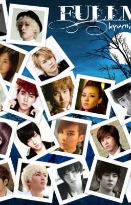 [Longfic] Fullmoon - Kyumin