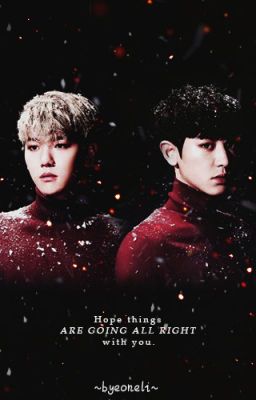 [LONGFIC] [HUNHAN/CHANBAEK] ĐỪNG ĐI!