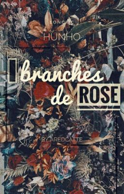 [longfic,hunho]  CÀNH HỒNGㅣbranches de rose