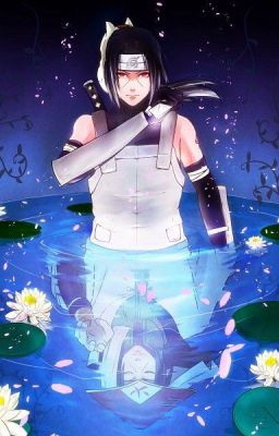 [ Longfic][ Itachi] Trả ta Itachi