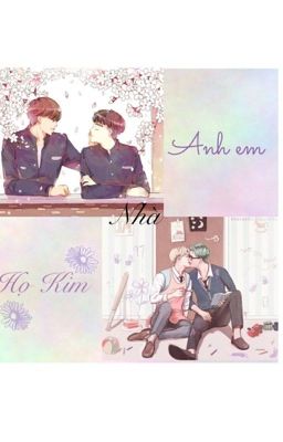 [ Longfic ] ( Kaisoo , Namjin ) Anh em nhà họ Kim 