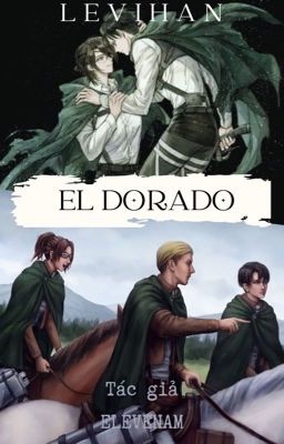 Longfic/Levihan/ EL DORADO