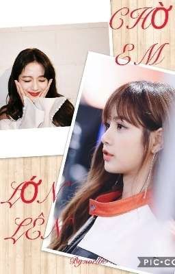 [LONGFIC] [LISOO] Chờ Em Lớn Lên.