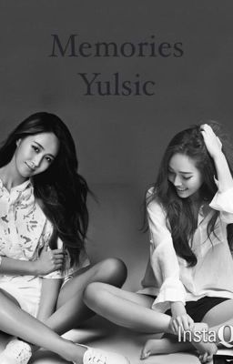 [Longfic] Memories - Yulsic