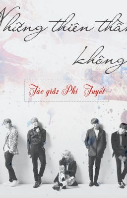 [Longfic NamJin, HopeMin, VKook, MinArmy] [BTS] Những thiên thần không tên