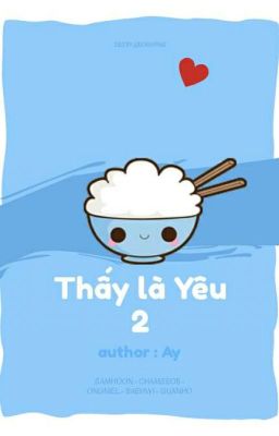 [ Longfic ] [ Produce 101 ] Thấy Là Yêu 2