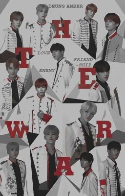 [LONGFIC] ||SEVENTEEN|| The War