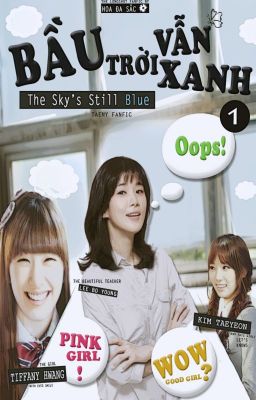 [LONGFIC][TAENY] Bầu Trời Vẫn Xanh