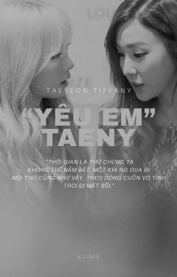 [LONGFIC] [TAENY] Yêu Em