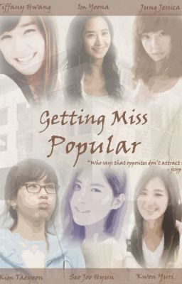 [LONGFIC][Trans] Getting Miss Popular, YulSic, TaeNy, YoonHyun