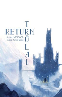 [Longfic] Trở lại | Return (KyuMin, HaeHyuk, HanChul)