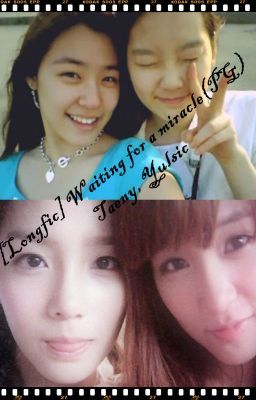 [Longfic] Waiting for a miracle (PG) - Taeny, Yulsic