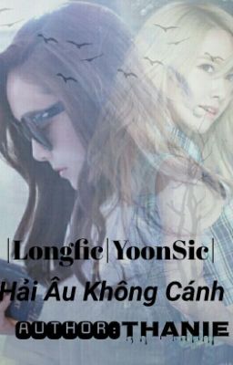 [Longfic|YoonSic] Hải Âu Không Cánh