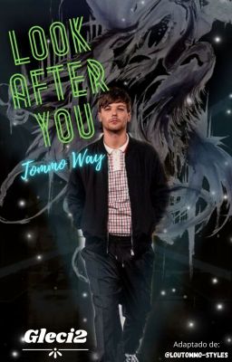 Look After You - Adaptação Tommo Way