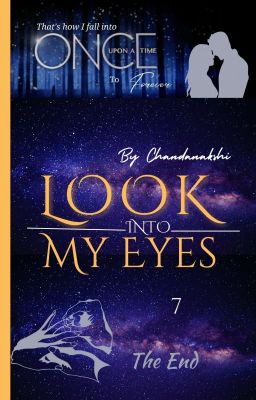 LOOK INTO MY EYES - 7, Thats how i fall into once upon a Time to Forever