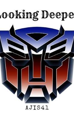 Looking Deeper ( Lost Autobots 2 )