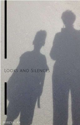 Looks and Silences