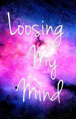 loosing my mind :3