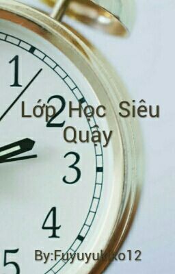 Lớp  Học  Siêu  Quậy 