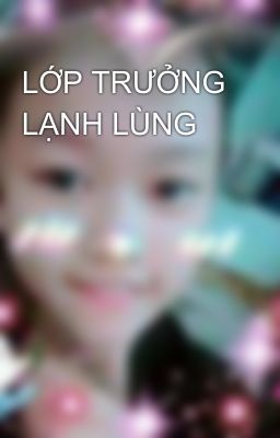 LỚP TRƯỞNG LẠNH LÙNG 