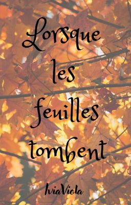 Lorsque les feuilles tombent