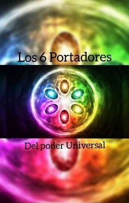 Los 6 Portadores Del Poder Universal