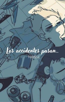 Los accidentes pasan...TOMELL