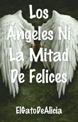 Los Ángeles Ni La Mitad De Felices 