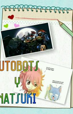 Los Autobot Y Natsuki  (Actualización Lenta)