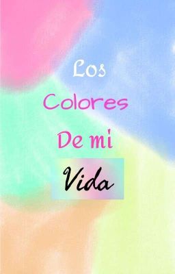 Los Colores De Mi Vida