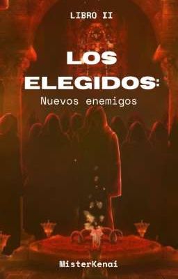 Los Elegidos: Nuevos Enemigos (Libro II)