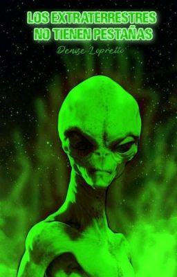 Los extraterrestres no tienen pestañas