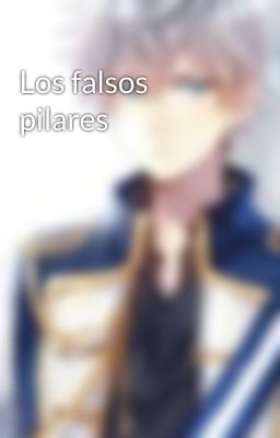 Los falsos pilares 