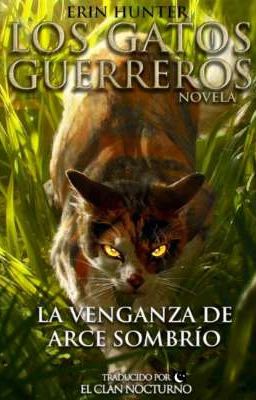 Los gatos guerreros - La Venganza De Arce Sombrío 