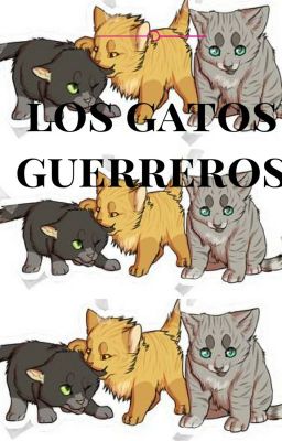 LOS GATOS GUERREROS/ los tres guerreros