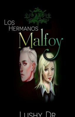 Los Hermanos Malfoy.