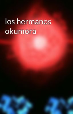 los hermanos okumora