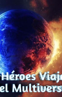 Los Héroes Viajeros Del Multiverso | Pausada