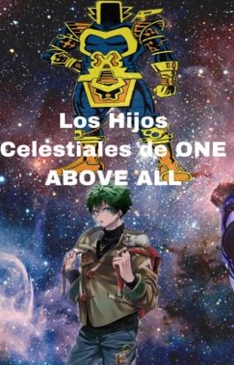 Los Hijos Celestiales de ONE ABOVE ALL