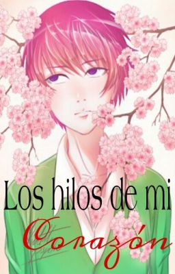 Los hilos de mi corazón..(saiki x tu)