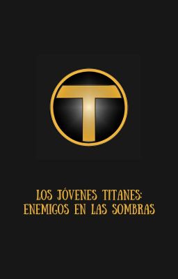 Los Jóvenes Titanes: Enemigos en las Sombras