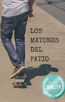 LOS MATONES DEL PATIO