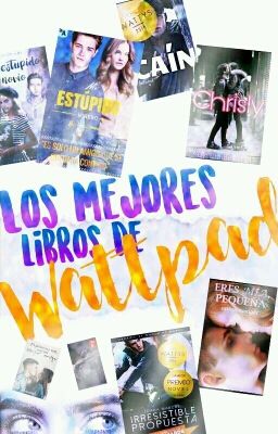 Los Mejores Libros De Wattpad