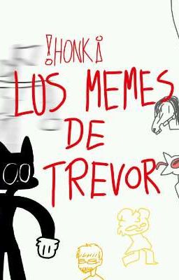 LOS MEMES DE TREVOR HENDERSON