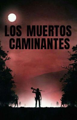 Los Muertos Caminantes