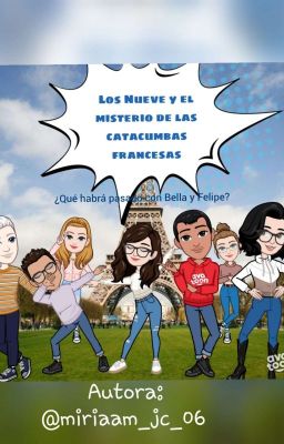 LOS NUEVE Y EL MISTERIO DE LAS CATACUMBAS FRANCESAS [En Pausa]