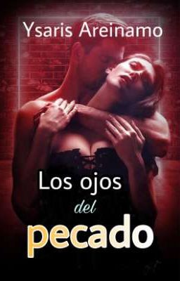 Los ojos del pecado. Libro 1 y 2 (completo)